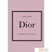 Книга издательства Эксмо. DIOR. История модного дома. Фото №1