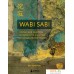 Книга издательства Эксмо. Wabi Sabi. Японские секреты истинного счастья в неидеальном мире (Бет Кемптон). Фото №1