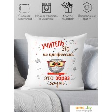 Декоративная подушка Print Style Учитель это не профессия, а образ жизни 40x40new81